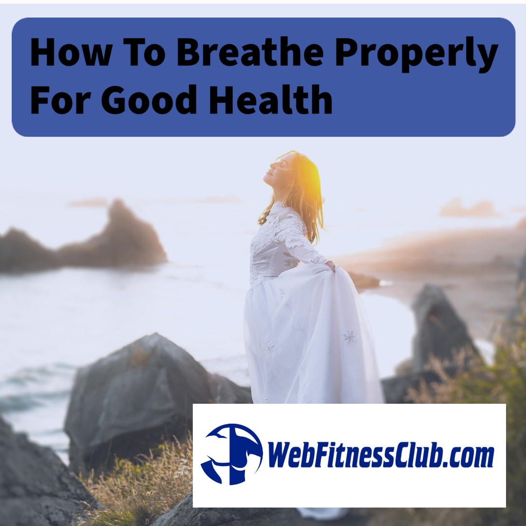 WFC Blog - How To Breathe Properly For Good Health